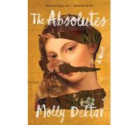 The Absolutes: Unraveling Secrets of Love and Deception-A Gripping Psychological Thriller Set in Italy and New York
