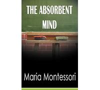 The Absorbent Mind