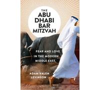 The Abu Dhabi Bar Mitzvah: Fear and Love in the Modern Middle East