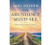 The Abundance MindSet by Joel Osteen Joel Osteen (Auteur)