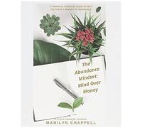 The Abundance Mindset: Mind Over Money