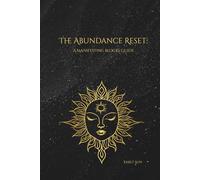 The Abundance Reset:: A Manifesting Blocks Guide