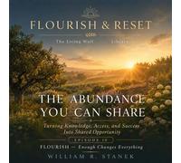 The Abundance You Can Share Turning Knowledge, Access, and Success Into Shared Opportunity - William R. Stanek - Stanek & Associates Press - ebook (ePub) - Livre