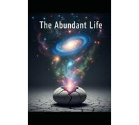 The Abundant Life: A Journey Beyond Scarcity