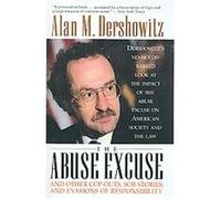 The Abuse Excuse Alan M. Dershowitz (Auteur)