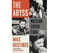 The Abyss: Nuclear Crisis Cuba 1962