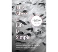 The Abyss or Life Is Simple - Dr. Erik Thorstensen - The University of Chicago Press - Livre en Anglais - Hardback Dr. Erik ThorstensenDr. Erik Thorstensen (Auteur)