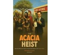 The Acacia Heist: How The 2,300-Year History Of Acacia Was Stolen In The Acacia Wars Paperback Book By Mohamad Alnoor