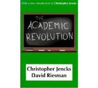 The Academic Revolution Chris Jenks, Christopher Jencks, David Riesman (Auteur)