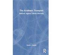 The Academic Trumpists - David L. Swartz - Taylor amp Francis Ltd - Livre en Anglais - Hardback David L. SwartzDavid L. Swartz (Auteur)