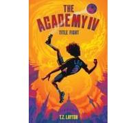 The Academy Iv: Title Fight