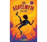 The Academy Iv: Title Fight