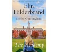 The Academy: the completely addictive novel set at an elite New England boarding school