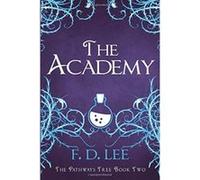The Academy: Volume 2 (The Pathways Tree) - [Version Originale] F D Lee (Auteur)