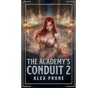 The Academy's Conduit 2: An Isekai Adventure