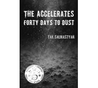 The Accelerates։ Forty Days to Dust