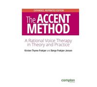 The Accent Method Second edition: A rational voice therapy in theory and practice