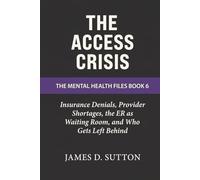 The Access Crisis: Insurance Denials, Provider Shortages, the ER as Waiting Room, and Who Gets Left Behind