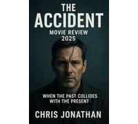 The accident movie review 2025: when the past collides with the present