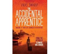[(The Accidental Apprentice)] [Author: Vikas Swarup] published on (September, 2013)