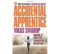The Accidental Apprentice Swarup, Vikas (Auteur)