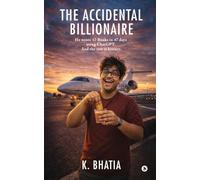 The Accidental Billionaire: He wrote 17 Books in 47 days using ChatGPT. And the rest is history