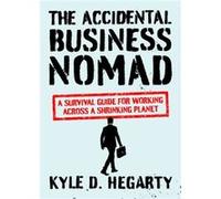 The Accidental Business Nomad by Kyle Hegarty Kyle Hegarty (Auteur)