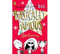 The Accidental Diary Of B.U.G.: Basically Famous