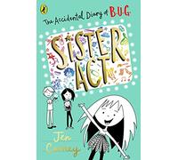 The Accidental Diary of B.U.G.: Sister Act