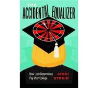 The Accidental Equalizer - Jessi Streib - The University of Chicago Press - Livre en Anglais - Hardback Jessi StreibJessi Streib (Auteur)