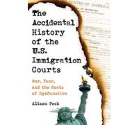 The Accidental History Of The U.S. Immigration Courts