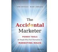 The Accidental Marketer by Mary Abbazia Mary Abbazia (Auteur)