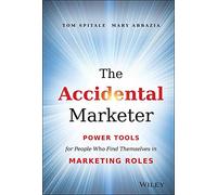 The Accidental Marketer by Mary Abbazia Mary Abbazia (Auteur)