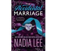 The Accidental Marriage: A Grumpy Billionaire Romance