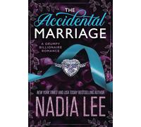 The Accidental Marriage: A Grumpy Billionaire Romance
