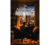 The Accidental Roommate: A Contemporary MM Romantic Comedy of Friends-to-Lovers, Forced Proximity, and Opposites Attract in Washington, D.C. (MM Romance)