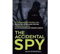 The Accidental Spy - [Livre en VO] Sean O,driscoll (Auteur)