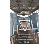 The Accidental Zionist: What a Priest, a Pornographer and a Wrestler named Chainsaw taught Me about Being Jewish, Saving the World and Why Israel Matters to Both