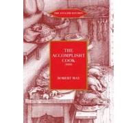 The Accomplisht Cook (1665-85)