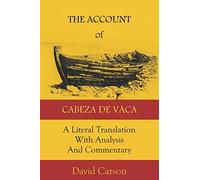 The Account Of Cabeza De Vaca