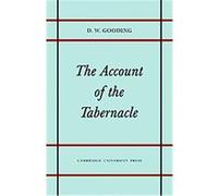 The Account of the Tabernacle, Texts and Studies D.W. Gooding (Auteur)