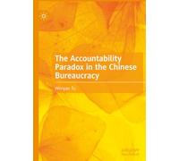 The Accountability Paradox in the Chinese Bureaucracy