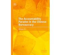 The Accountability Paradox in the Chinese Bureaucracy