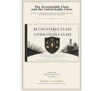 The Accountable Class and the Untouchable Class: Decentralized Money, Localized Production and the Political Economy of Institutional Trust in the Modern West