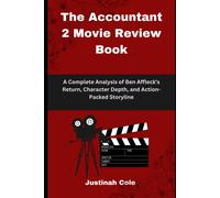 The Accountant 2 Movie Review Book: A Complete Analysis Of Ben Afflecks Return, Character Depth, And Action-Packed Storyline