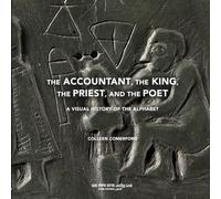 The Accountant, the King, the Priest, and the Poet: A Visual History of the Alphabet