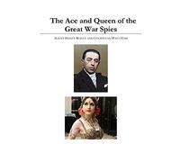 The Ace And Queen Of The Great War Spies