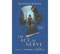 The Ace of Nerve, Book 1: Codename Hélène: Based on a true story
