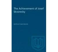 The Achievement Of Josef Skvorecky
