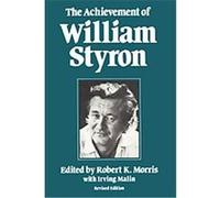 The Achievement of William Styron Morris (Auteur)